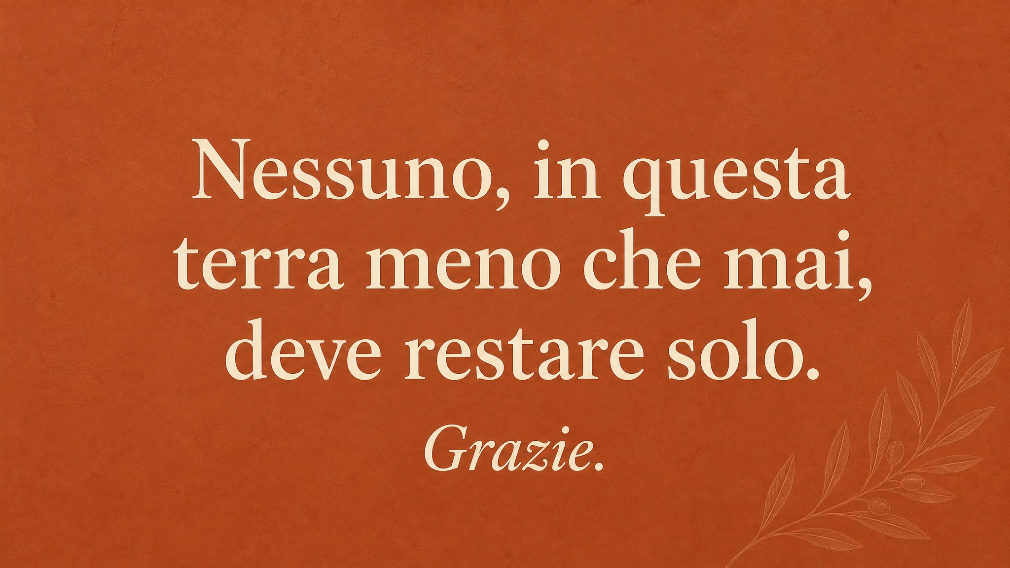 Nessuno deve restare solo